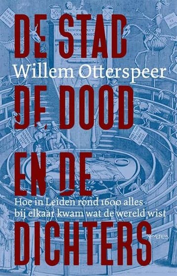 De stad, de dood en de dichters | 9789044651072 | Willem, Ophalen of Verzenden, Zo goed als nieuw, Willem Otterspeer