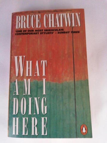 What Am I Doing Here? - Bruce Chatwin 9780140115772, Verzenden, Gelezen, Bruce Chatwin