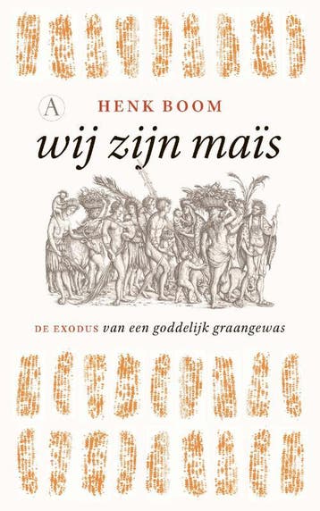 Wij Zijn Maïs | Henk Boom | Nieuw, Ophalen of Verzenden, Nieuw, Henk Boom