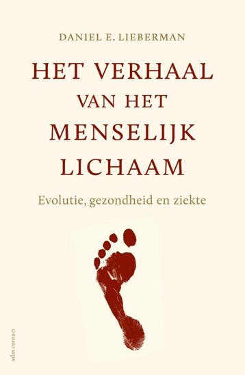 Het verhaal van het menselijk lichaam - Daniel E. Lieberman, Verzenden, Gelezen, Daniel E. Lieberman
