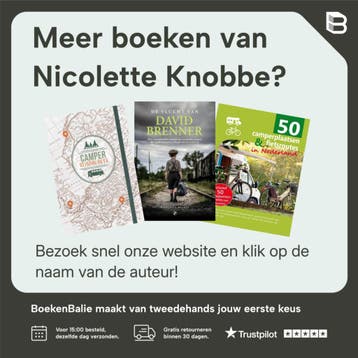 150 mooiste camperplaatsen in Nederland - Nicolette Knobbe, Boeken, Verzenden, Zo goed als nieuw, Nicolette Knobbe