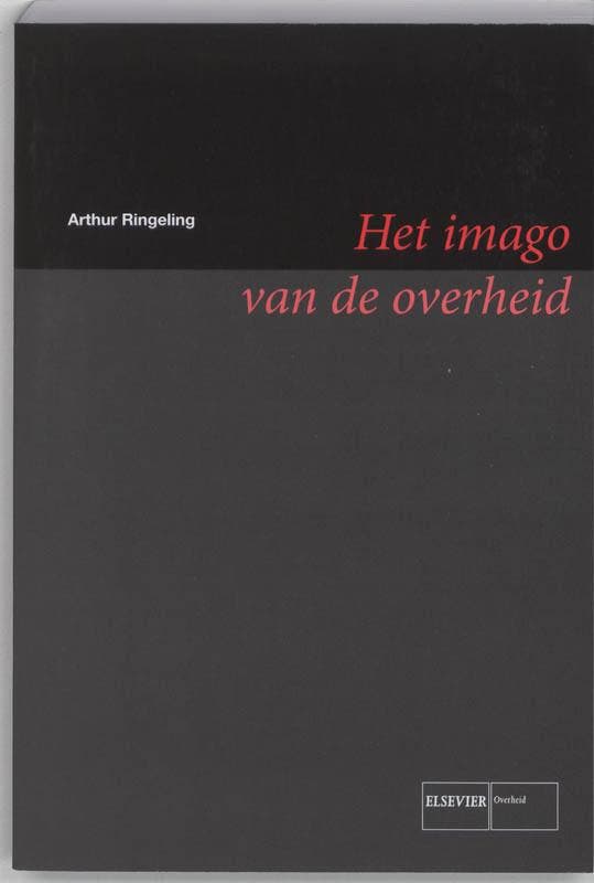 Het imago van de overheid - A. Ringeling 9789059014367, Boeken, Overige Boeken, Zo goed als nieuw, Verzenden