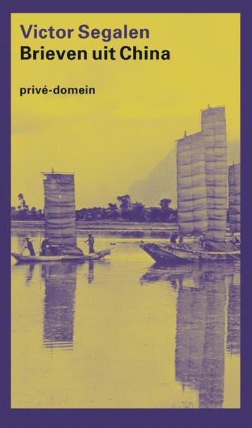 Brieven uit China / Privé-domein / 253 - Victor Segalen, Boeken, Verzenden, Gelezen, Victor Segalen