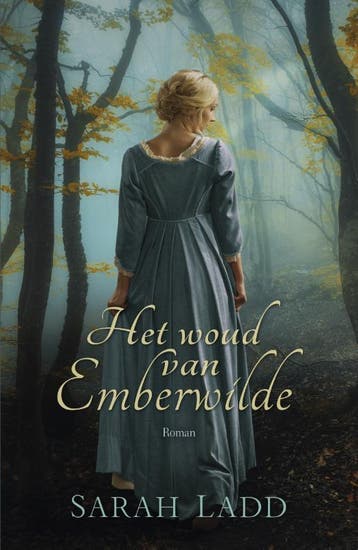 Het Woud Van Emberwilde | Sarah Ladd | Nieuw, Boeken, Ophalen of Verzenden, Nieuw, Sarah Ladd