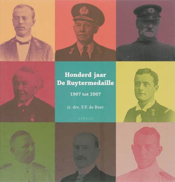 Honderd jaar De Ruytermedaille 1907 tot 2007 - F.P. de Boer, Verzenden, Gelezen, F.P. de Boer