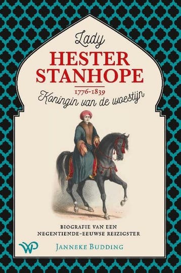 Lady Hester Stanhope (1776-1839), koningin van de woestijn, Verzenden, Zo goed als nieuw, Janneke Budding