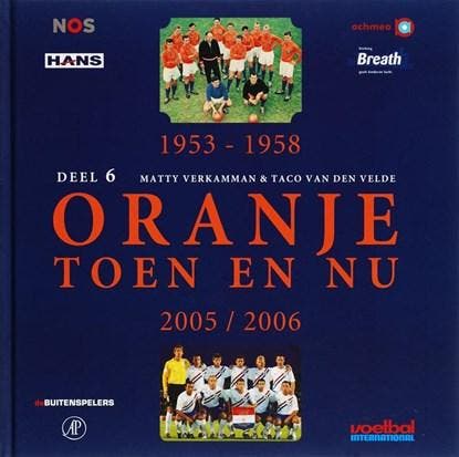 Oranje Toen en Nu - 6 | 9789080967670 | VERKAMMAN, M. &, Boeken, Hobby en Vrije tijd, Zo goed als nieuw