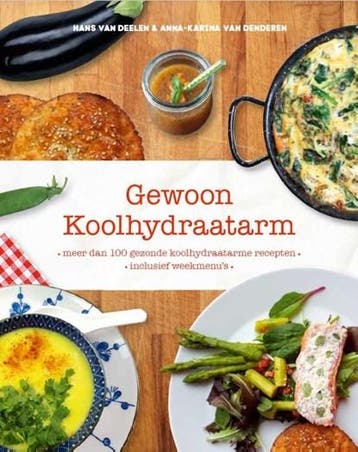 Gewoon koolhydraatarm | 9789082659818 | Anna-Karina van, Ophalen of Verzenden, Zo goed als nieuw, Anna-Karina van Denderen ; Hans van Deelen