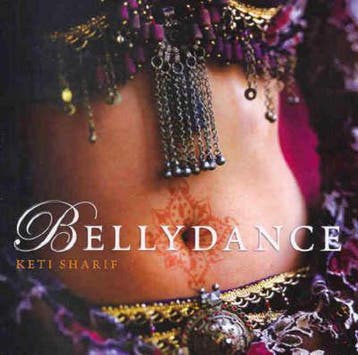 Bellydance - Keti Sharif 9781741143768, Verzenden, Gelezen, Keti Sharif