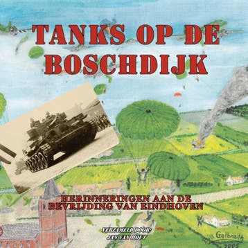 Tanks op de Boschdijk - Jan van Hout 9789491018206, Verzenden, Gelezen, Jan van Hout