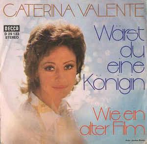 vinyl single 7 inch - Caterina Valente - WÃ¤rst Du Eine K., Cd's en Dvd's, Verzenden, Zo goed als nieuw, 7 inch, Overige genres