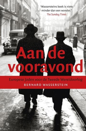 Aan de vooravond - Bernard Wasserstein 9789046813768, Boeken, Verzenden, Zo goed als nieuw, Bernard Wasserstein