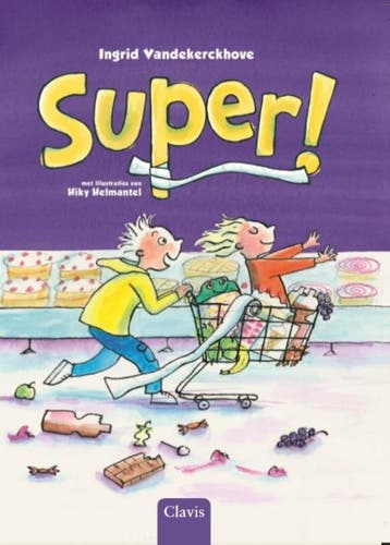Super! / Felix en Lotte - Ingrid Vandekerckhove, Boeken, Kinderboeken | Jeugd | onder 10 jaar, Verzenden, Zo goed als nieuw, Ingrid Vandekerckhove