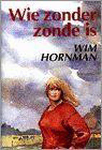 Wie zonder zonde is - W. Hornman 9789020523669, Verzenden, Gelezen, W. Hornman