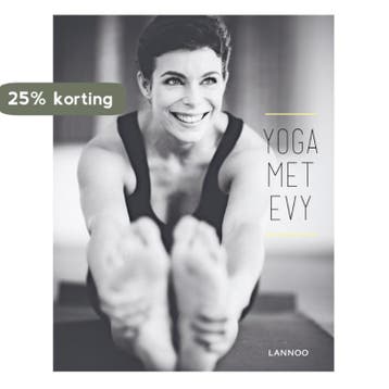 Yoga met Evy - Evy Gruyaert 9789401425735, Verzenden, Gelezen, Evy Gruyaert
