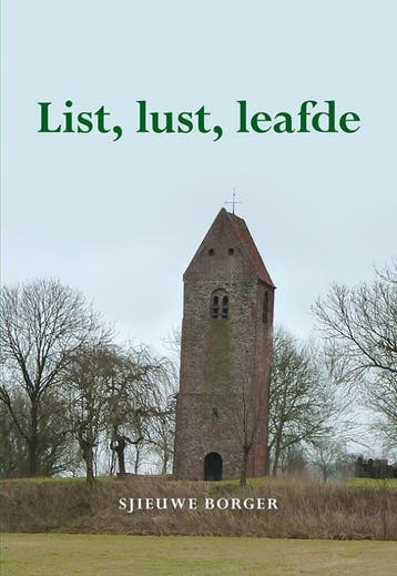 List, Lust, Leafde | Sjieuwe Borger | Nieuw, Boeken, Ophalen of Verzenden, Nieuw, Sjieuwe Borger