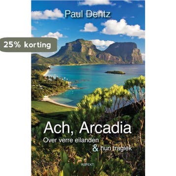 Ach, Arcadia - Paul Dentz 9789463382281, Verzenden, Gelezen, Paul Dentz