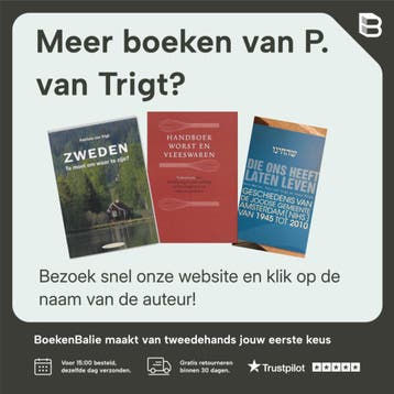 Waarom Zweden? Daarom Zweden! - P. van Trigt 9789077698112, Boeken, Verzenden, Zo goed als nieuw, P. van Trigt