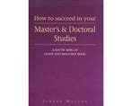 How To Succeed In Your Masters And Doctoral Studies - How, Ophalen of Verzenden, Nieuw