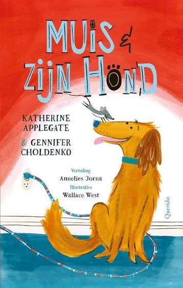 Muis En Zijn Hond | Katherine Applegate; Gennifer Choldenko, Ophalen of Verzenden, Nieuw, Katherine Applegate; Gennifer Choldenko