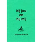Bij jou en bij mij Aanvulling bij deel 4A (zie omschrijving), Boeken, Verzenden, Nieuw