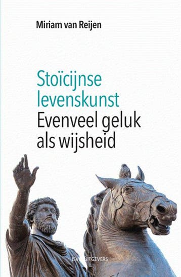 Stoïcijnse levenskunst | 9789491693830 | Miriam van Reijen, Boeken, Ophalen of Verzenden, Zo goed als nieuw, Miriam van Reijen