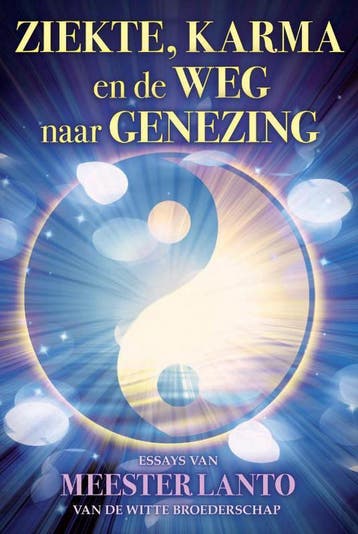Ziekte, karma en de weg naar genezing - Meester Lanto, Boeken, Verzenden, Zo goed als nieuw, Meester Lanto