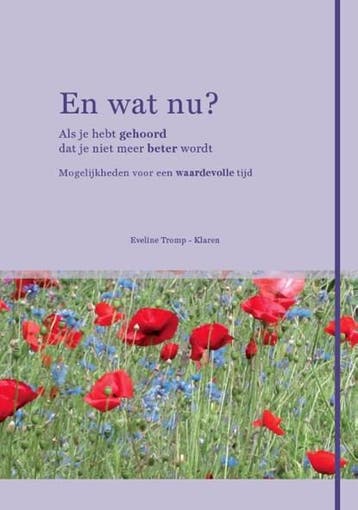 En wat nu ? | 9789081962100 | Eveline Tromp-Klaren, Zo goed als nieuw, Eveline Tromp-Klaren
