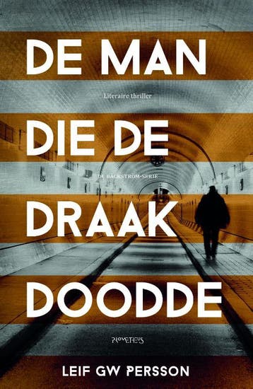 De man die de draak doodde - Leif G.W. Persson 9789044626988, Boeken, Verzenden, Gelezen, Leif G.W. Persson
