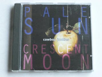 Cowboy Junkies - Pale Sun Crescent Moon, Ophalen of Verzenden, Zo goed als nieuw