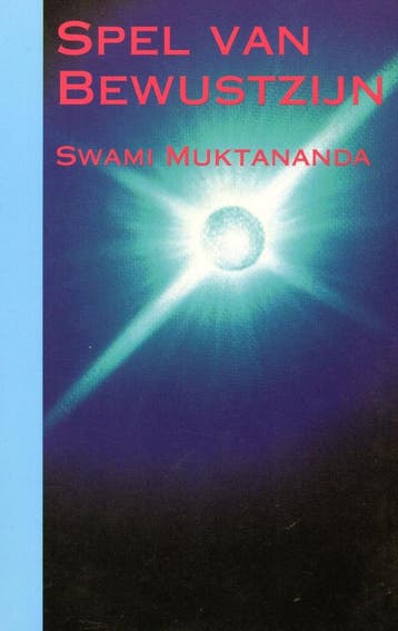 Spel van bewustzijn - Swami Muktananda - 9789062718382 - Pap, Boeken, Verzenden, Nieuw