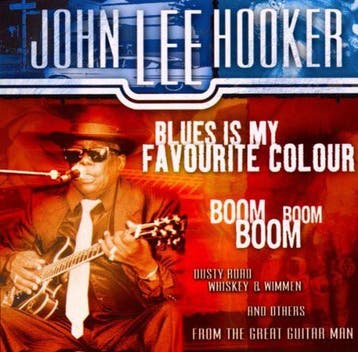 cd - John Lee Hooker - Blues Is My Favourite Colour, Verzenden, Zo goed als nieuw