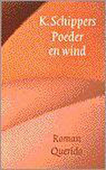 Poeder en wind - K. Schippers 9789021480770, Verzenden, Gelezen, K. Schippers