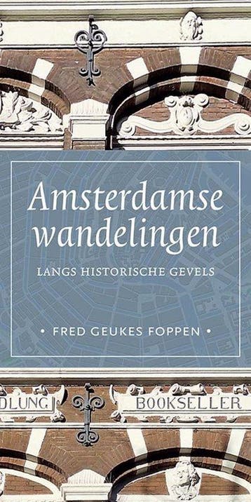 9789464551051 Amsterdamse wandelingen langs historische g..., Verzenden, Nieuw, Fred Geukes Foppen