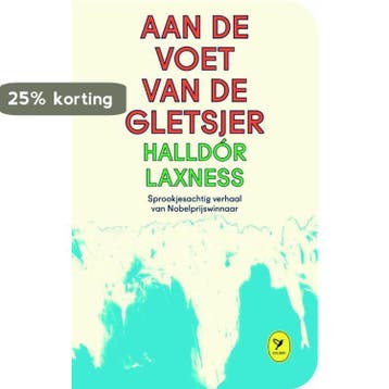 Aan de voet van de gletsjer / Colibri-bibliotheek / 47, Verzenden, Gelezen, Halldór Laxness