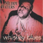 cd - Muddy Waters - Whiskey Blues, Verzenden, Zo goed als nieuw