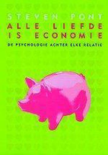 Alle liefde is economie - Steven Pont 9789022530757, Verzenden, Gelezen, Steven Pont
