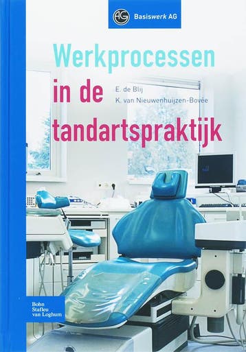 Werkprocessen in de tandartspraktijk / Basiswerk AG, Verzenden, Gelezen, E. de Blij