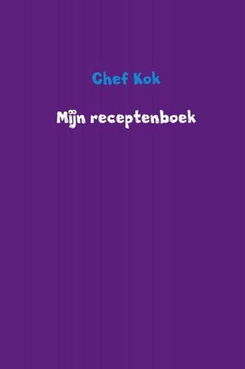 9789402191981 Mijn receptenboek Chef Kok, Boeken, Verzenden, Nieuw, Chef Kok