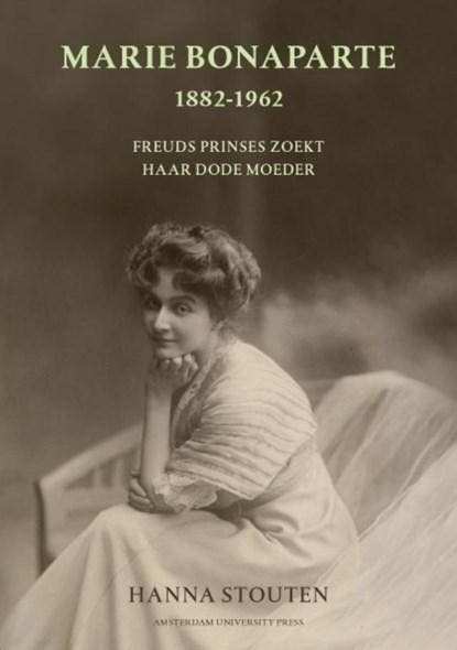 Marie Bonaparte 1882-1962 | 9789089643827 | Hanna Stouten, Boeken, Biografieën, Zo goed als nieuw