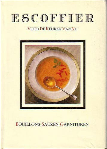 Escoffier voor de keuken van nu Bouillons, sauzen en, Verzenden, Gelezen, Escoffier