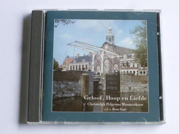 Geloof, Hoop en Liefde - Chr. Pelgrims Mannenkoor Rene Fons, Ophalen of Verzenden, Zo goed als nieuw
