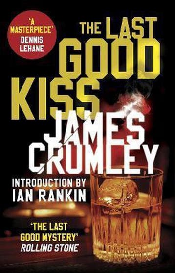 Last Good Kiss - James Crumley 9781784161583, Boeken, Verzenden, Zo goed als nieuw, James Crumley