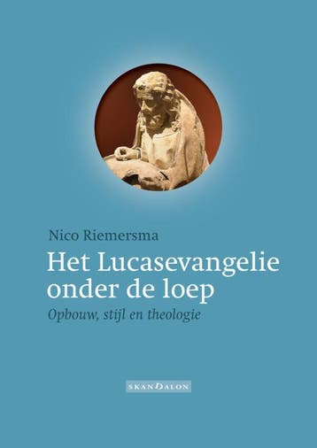 Het Lucasevangelie Onder De Loep | Nico Riemersma | Nieuw, Ophalen of Verzenden, Nieuw, Nico Riemersma