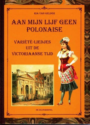 Aan mijn lijf geen polonaise / Volkskundige monografieen / 5, Verzenden, Zo goed als nieuw, Ria van Gelder