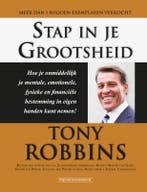 Stap in je grootsheid 9789079872985 Tony Robbins, Boeken, Verzenden, Zo goed als nieuw, Tony Robbins