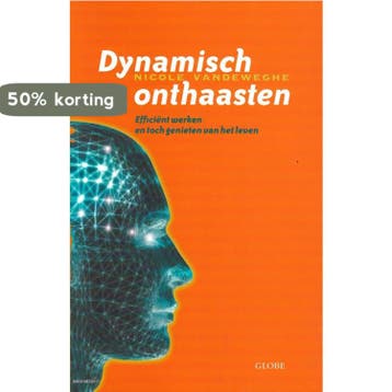Dynamisch onthaasten - Nicole Vandeweghe 9789054667179, Verzenden, Gelezen, Nicole Vandeweghe