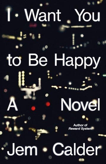 9780374620554 I Want You to Be Happy Jem Calder, Verzenden, Nieuw, Jem Calder
