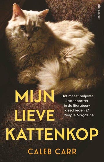 9789025476779 Mijn lieve kattenkop Caleb Carr, Verzenden, Nieuw, Caleb Carr