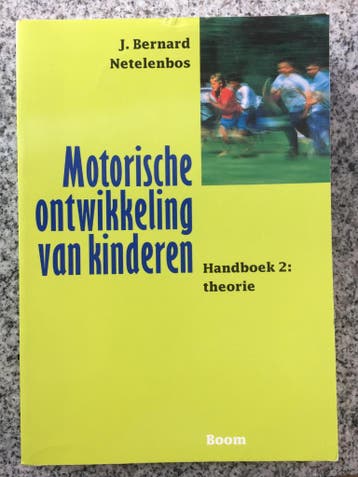 Motorische ontwikkeling van kinderen 2 Theorie, Boeken, Psychologie, Gelezen, J. Bernard Netelenbos, Verzenden, Ontwikkelingspsychologie